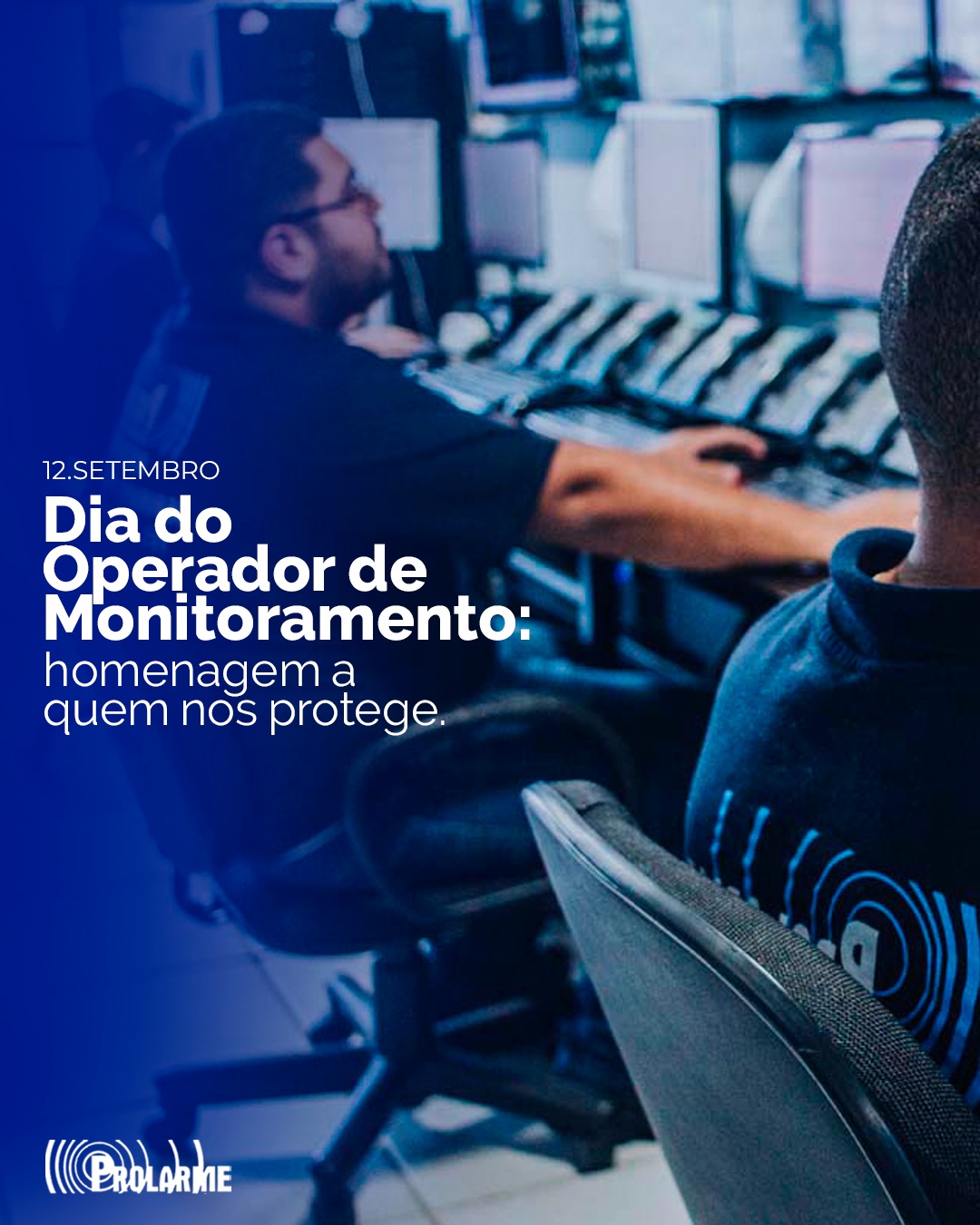 Imagem de Dia do Operador de Monitoramento: Homenagem a Quem Nos Protege!