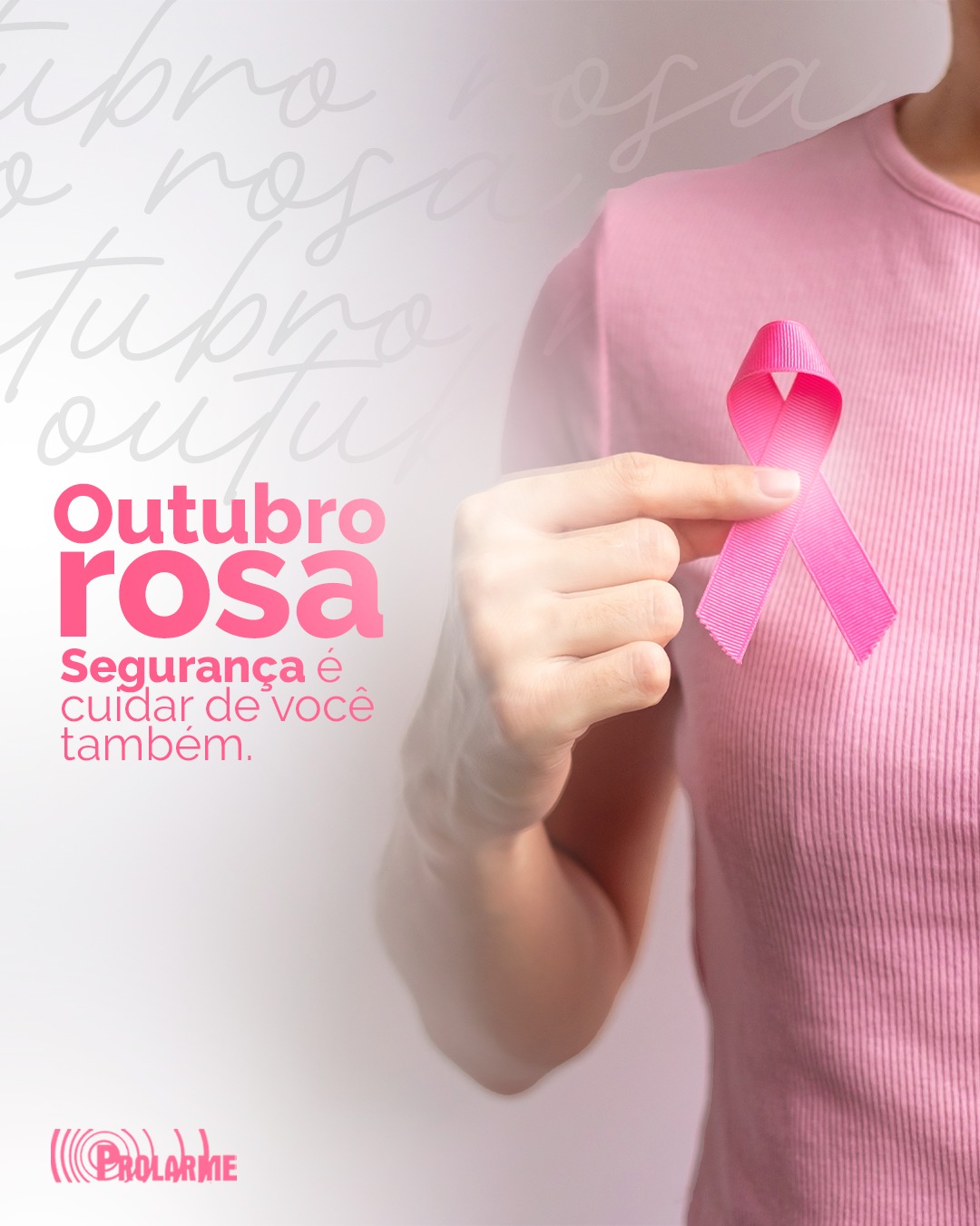 Imagem de Outubro Rosa: Segurança é Cuidar de Você Também!