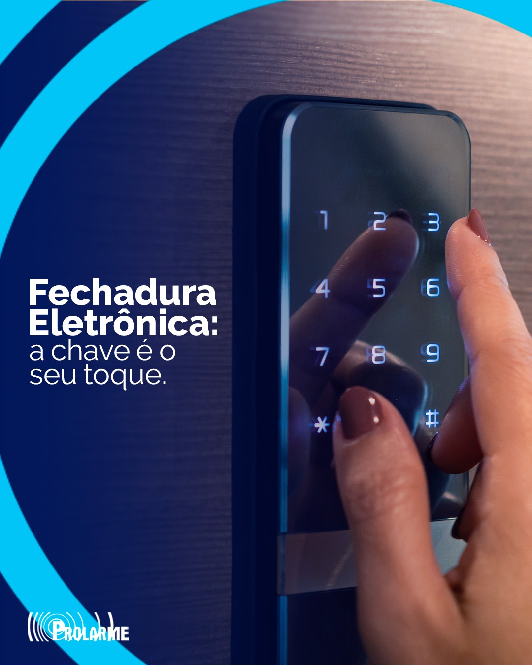 Imagem de Fechadura Eletrônica: A Chave É o Seu Toque