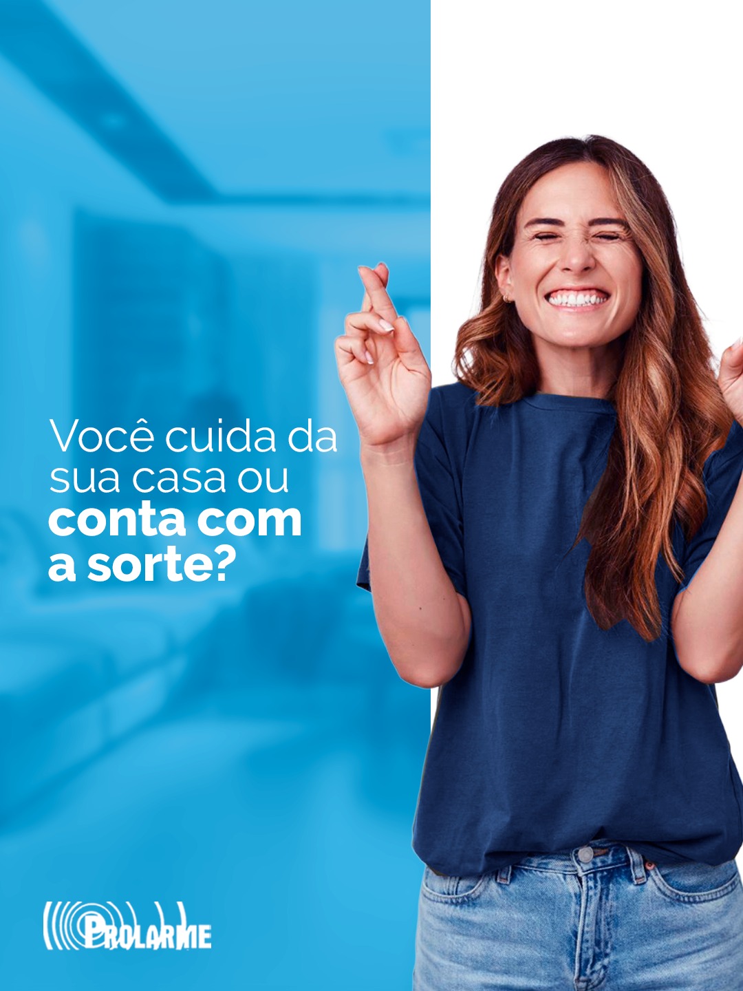 Imagem de Você cuida da sua casa ou conta com a sorte?