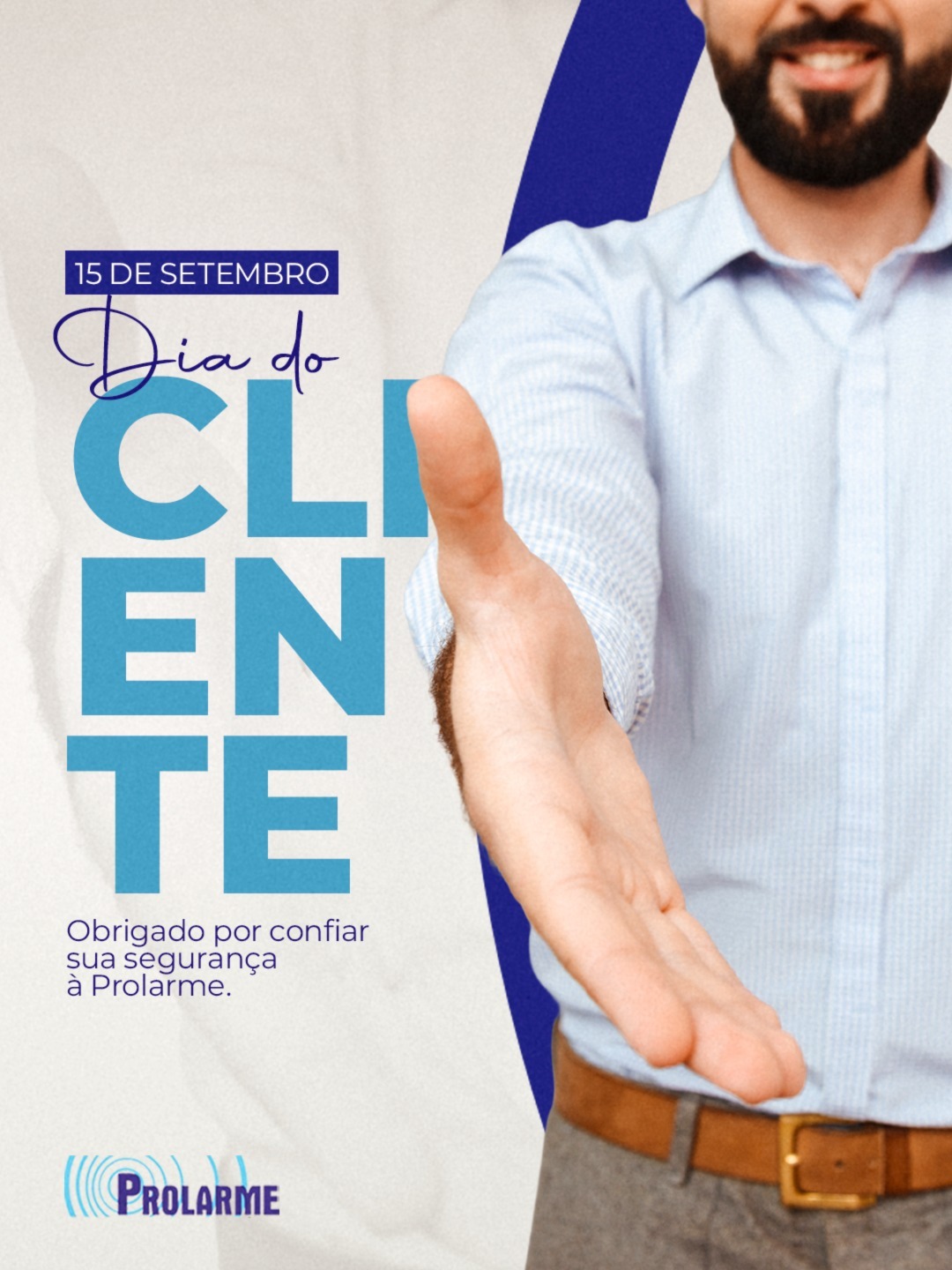 Imagem de Dia do cliente - Obrigado por confiar sua segurança à Prolarme.