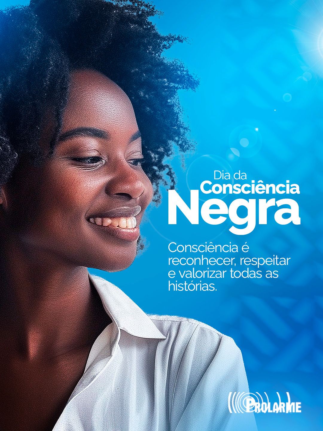 Imagem de Dia da Consciência Negra - Consciência é reconhecer, respeitar e valorizar todas as histórias.