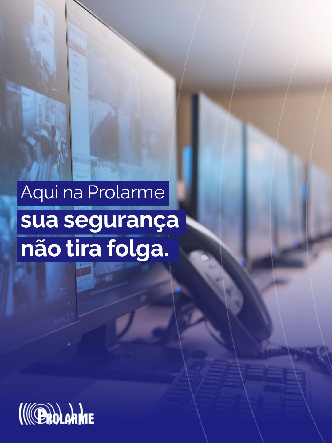 Imagem de Aqui na Prolarme, sua segurança não tira folga.