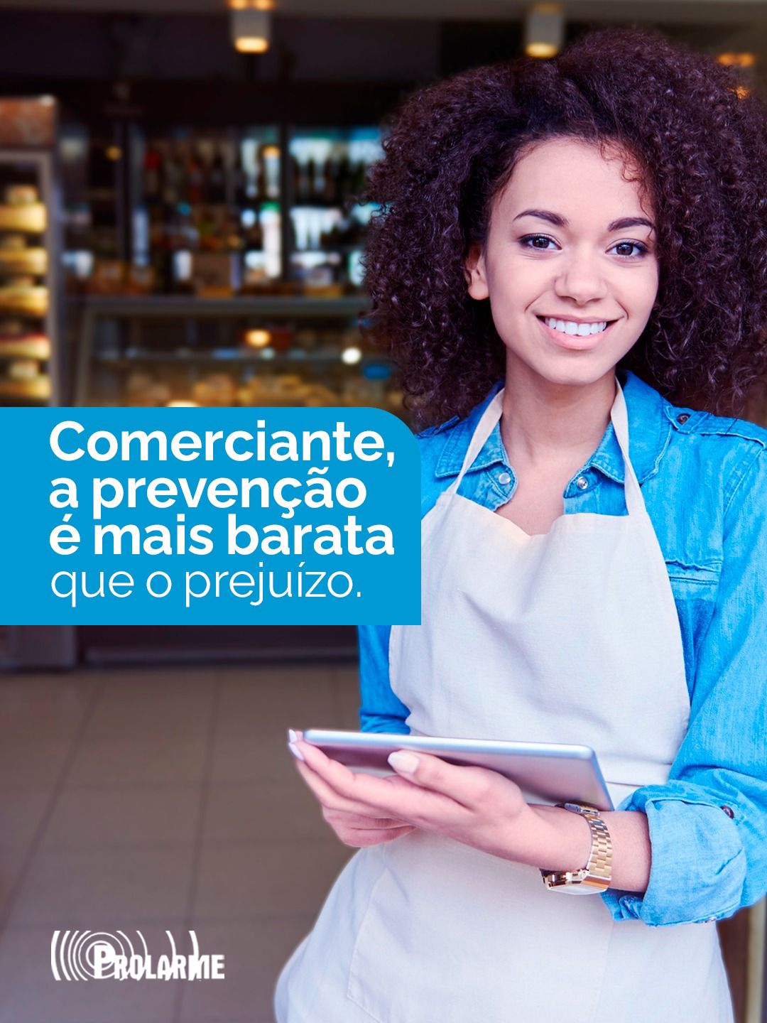 Imagem de Comerciante, a prevenção é mais barata que o prejuízo.