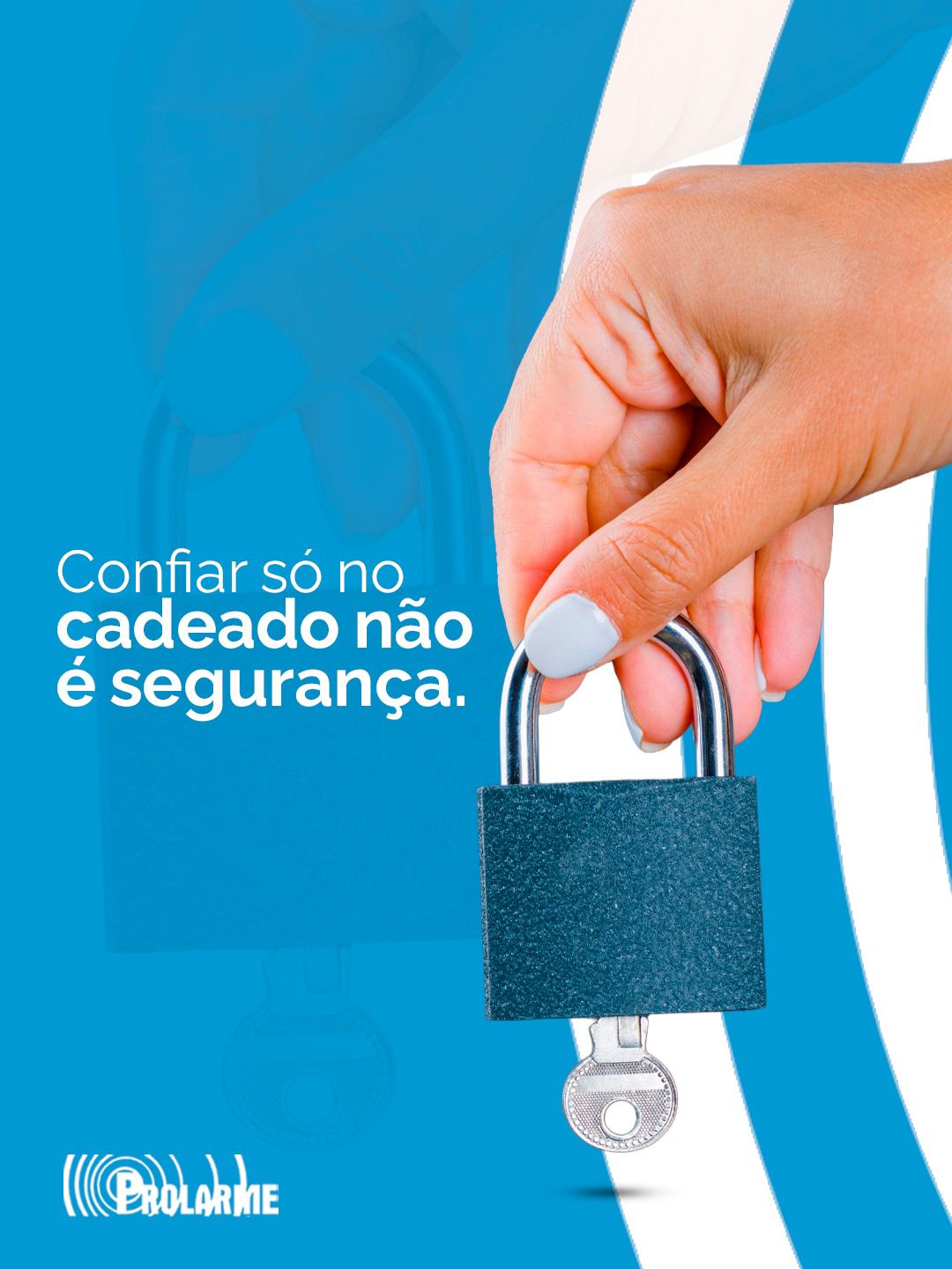 Imagem de Confiar só no cadeado não é segurança.
