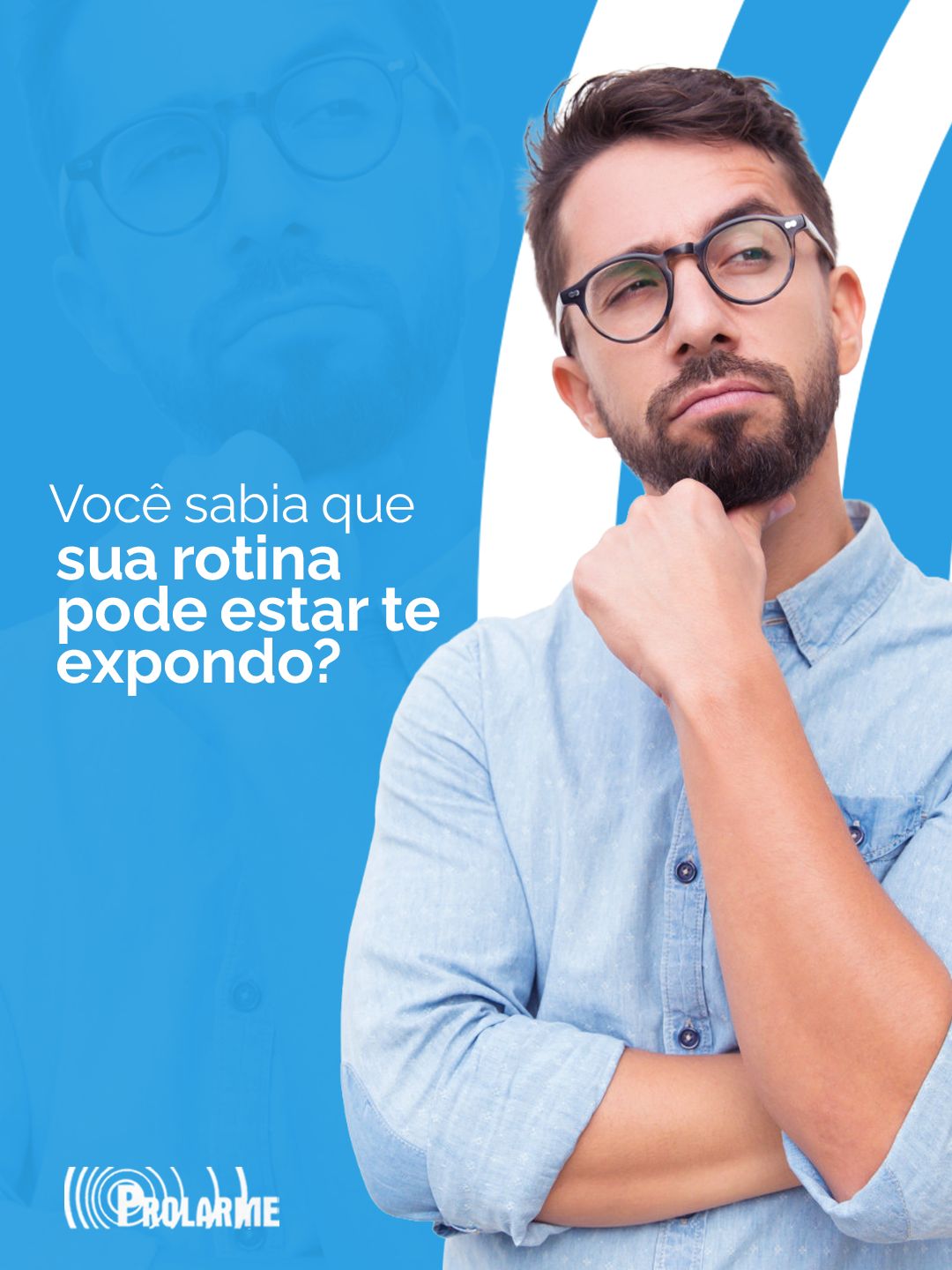 Imagem de Você sabia que sua rotina pode estar te expondo?