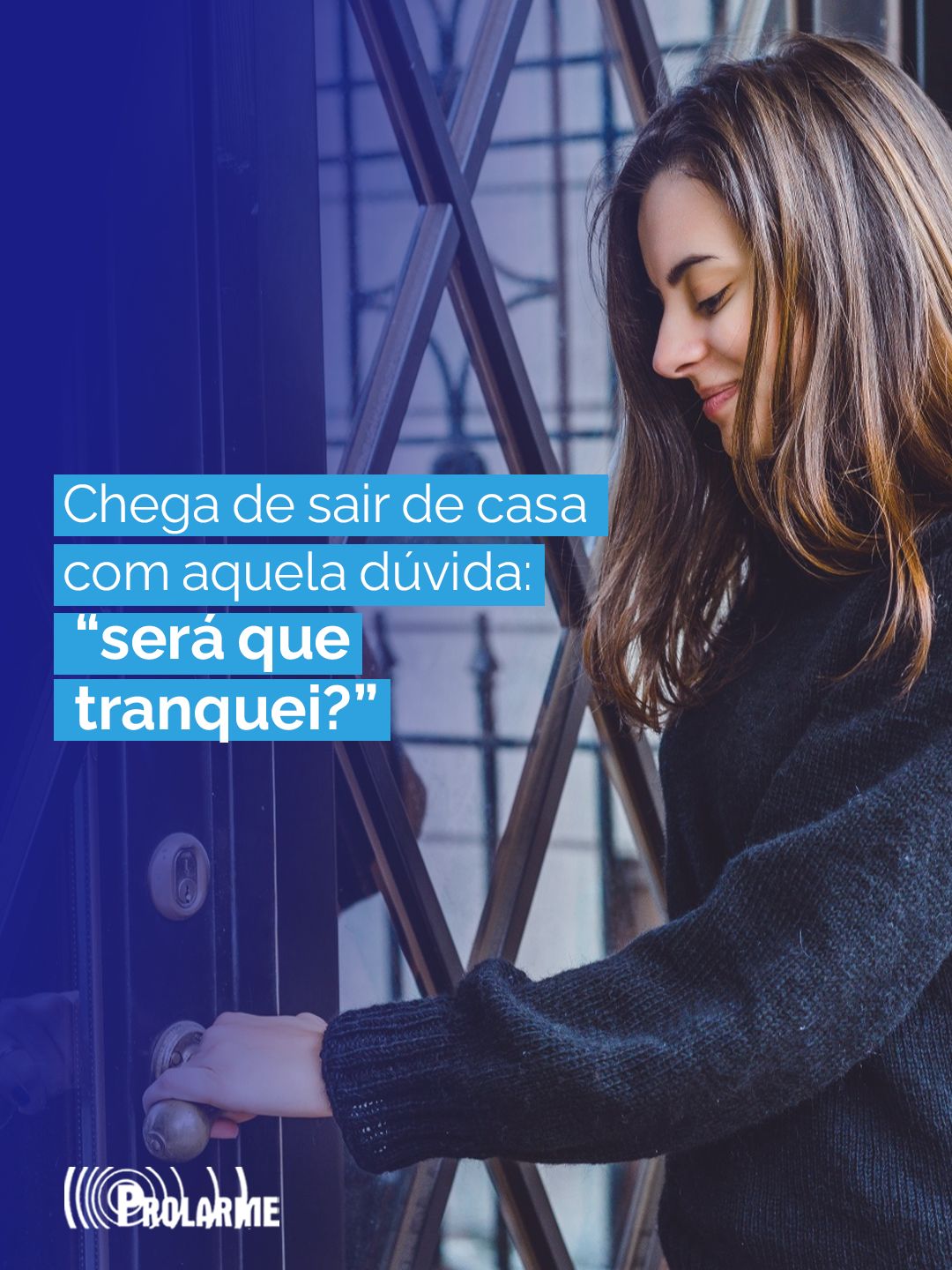 Imagem de Chega de sair de casa com aquela dúvida: “será que tranquei?”